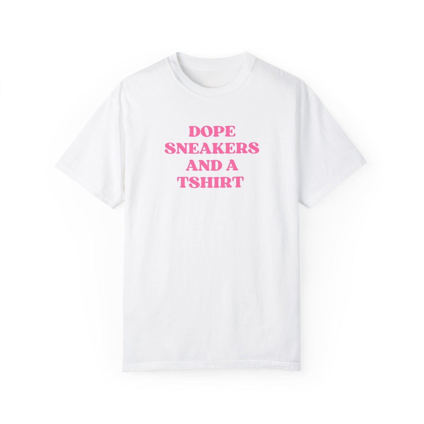 DOPE SNEAKERS AND A T-SHIRT