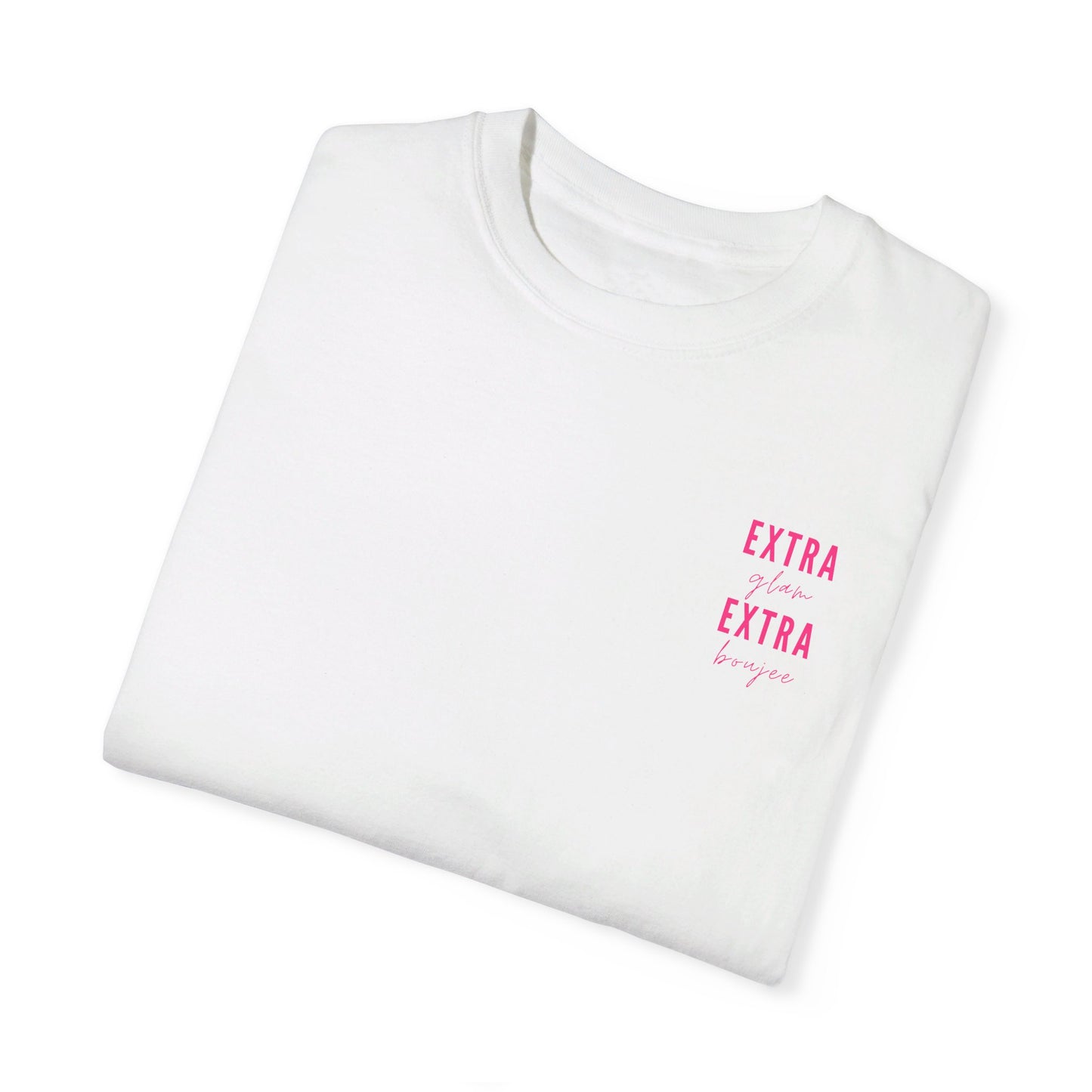 EXTRA GLAM EXTRA BOUJEE TEE