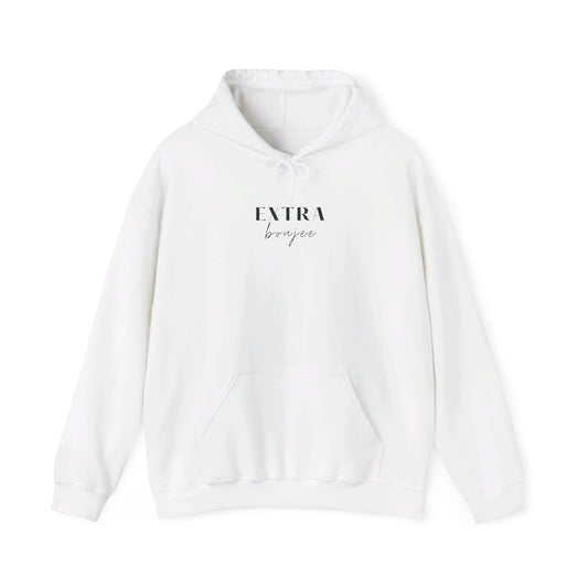 EXTRA BOUJEE HOODIE