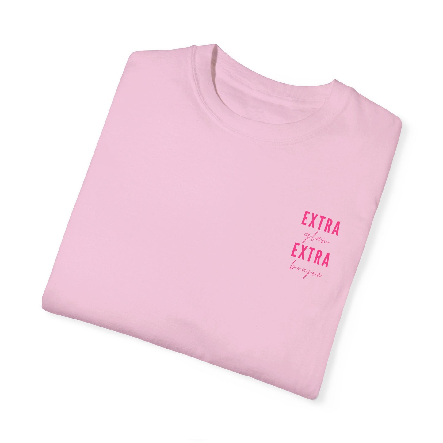 EXTRA GLAM EXTRA BOUJEE TEE